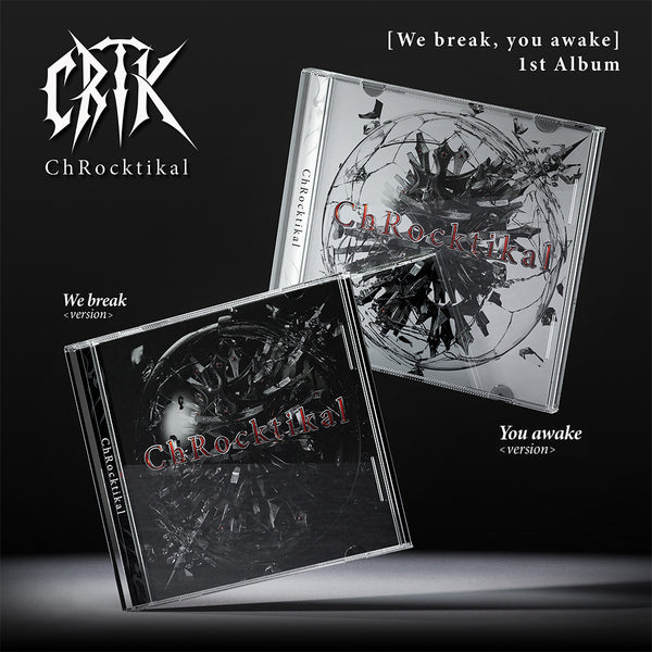 ChRocktikal- 1ST FULL ALBUM [We break, you awake]random