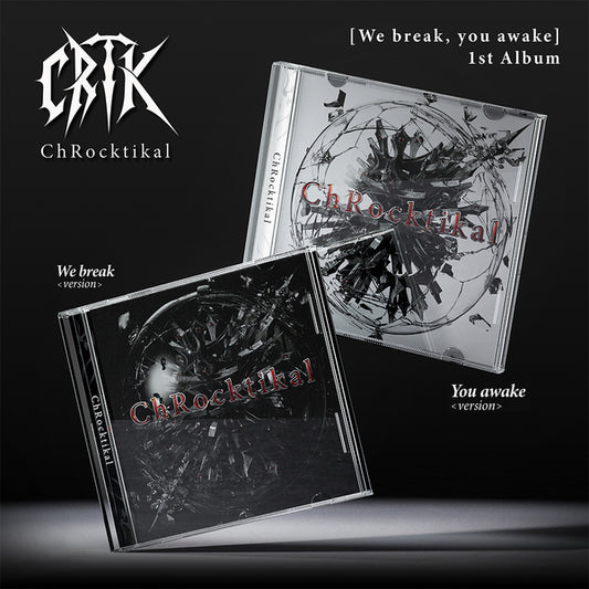 ChRocktikal- 1ST FULL ALBUM [We break, you awake]random