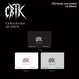 ChRocktikal - 1ST FULL ALBUM [We break, you awake] (QR ALBUM)random