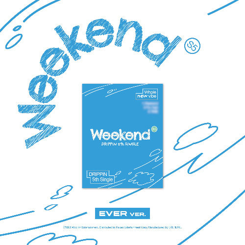 🚗DRIPPIN - 5TH SINGLE ALBUM [Weekend] (EVER Ver.)