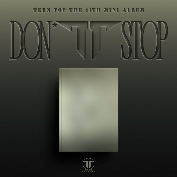 ⏰TEEN TOP - 11th EP [DON’T STOP]