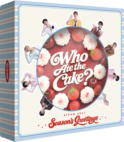 ⏰＆TEAM - 2027 SEASON'S GREETINGS [Who Ate the Cake?]