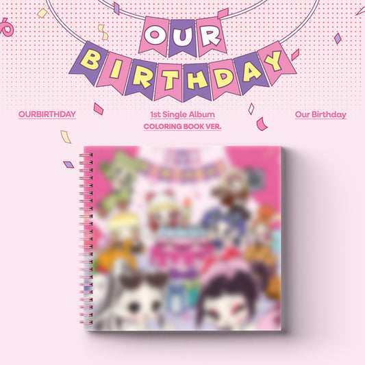 OURBIRTHDAY - 1st Single Album [Our Birthday] (COLORING BOOK VER)