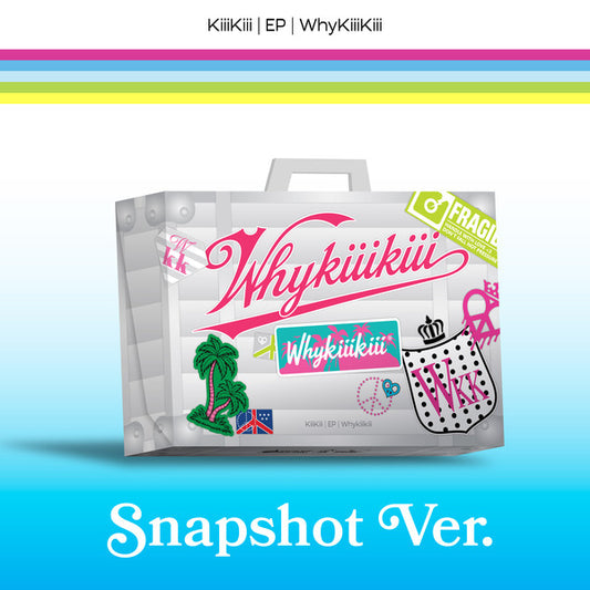 KiiiKiii - EP [WhyKiiiKiii] (SNAPSHOT VER.）