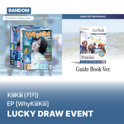 ⏰[LUCKY DRAW EVENT] KiiiKiii - EP [WhyKiiiKiii]