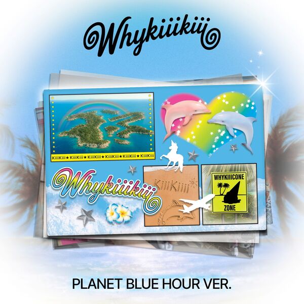 KiiiKiii - EP [WhyKiiiKiii] (PLANET BLUE HOUR VER. / PLANET SUNSET VER.)random