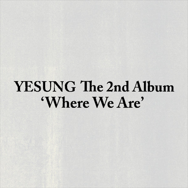 ⏰ YESUNG - The 2nd Album [Where We Are] (Photobook Ver.)