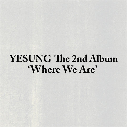 ⏰ YESUNG - The 2nd Album [Where We Are](SMini Ver.)