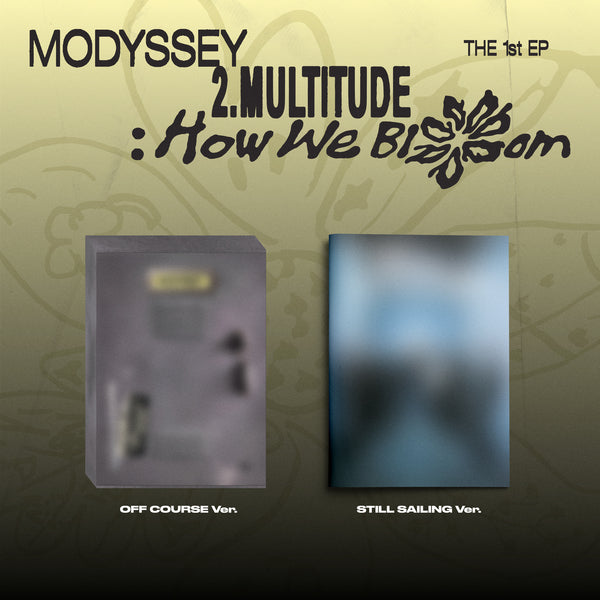 ⏰MODYSSEY - THE 1ST EP [2.Multitude How We Bloom](OFF COURSE VER.)