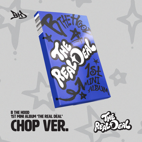 ⏰B THE HOOD - 1st Mini Album [THE REAL DEAL] (CHOP VER.)