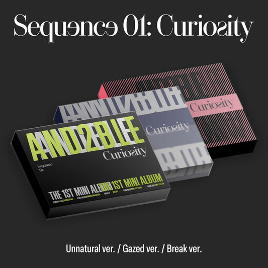 AND2BLE - 1ST MINI ALBUM [Sequence 01: Curiosity] (Unnatural ver. / Gazed ver. / Break ver.)random