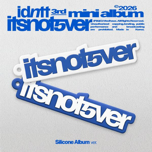idntt - [itsnotover] (Silicone Album)