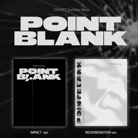 DIGNITY - 2nd mini [POINT BLANK] (IMPACT Ver./REVERBERATION Ver.)random