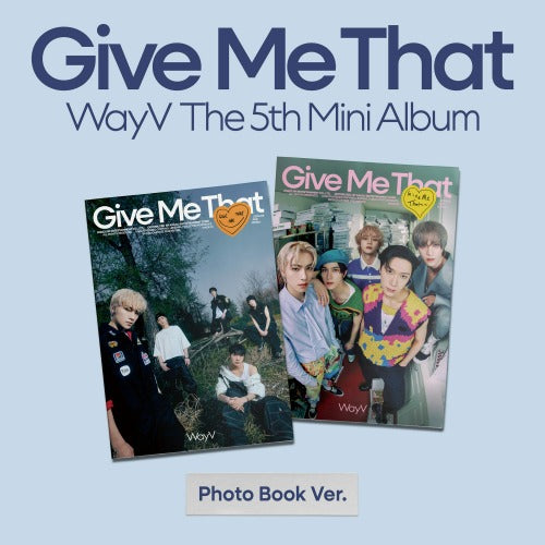 WayV - 5TH MINI ALBUM [Give Me That] (Photo book Ver.)random