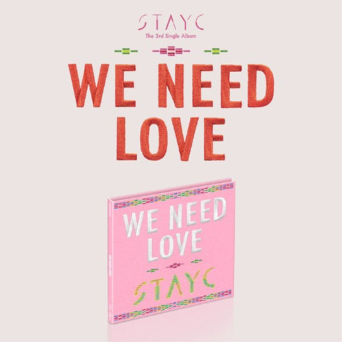 STAYC - 3RD SINGLE ALBUM [WE NEED LOVE] (Digipack Ver.)