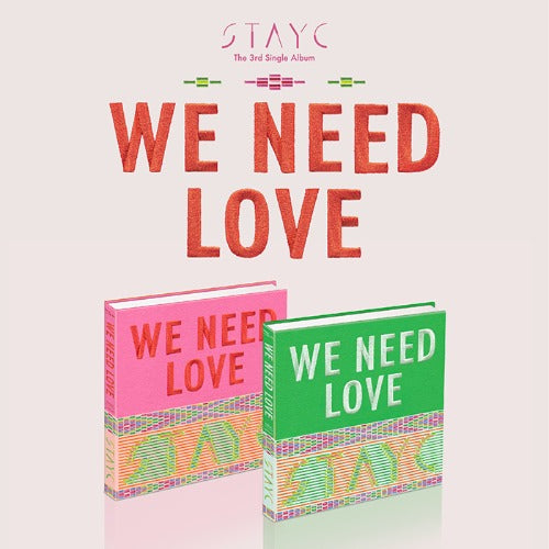 STAYC - 3RD SINGLE ALBUM [WE NEED LOVE]random