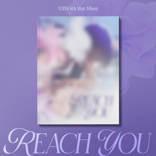 ⏰YERIN - 4TH MINI ALBUM [REACH YOU] (Digipak ver.)