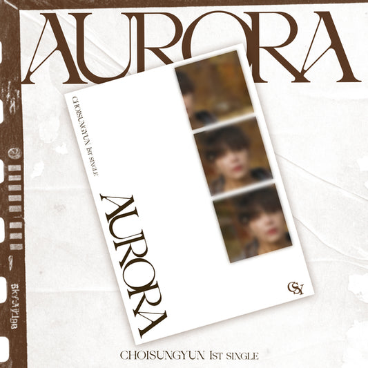 CHOISUNGYUN - 1ST SINGLE ALBUM [AURORA]