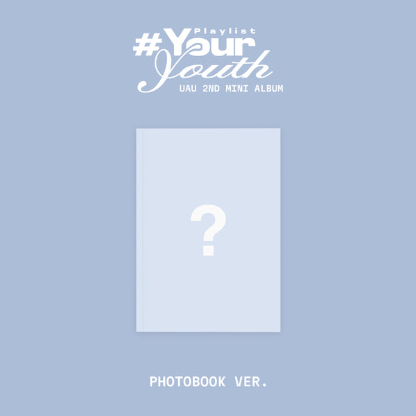 ⏰UAU - 2ND MINI ALBUM[Playlist #Your Youth] (PHOTOBOOK VER.)random
