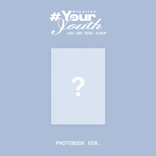 ⏰UAU - 2ND MINI ALBUM[Playlist #Your Youth] (PHOTOBOOK VER.)random