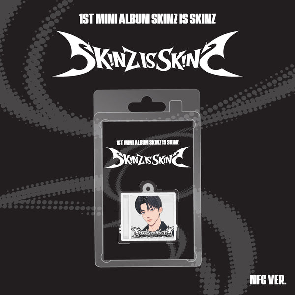 SKINZ - 1ST MINI ALBUM [SKINZ IS SKINZ] (NFC Ver.)random