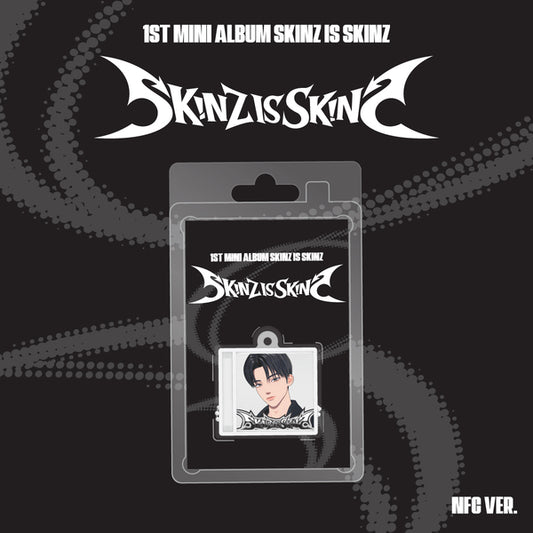 SKINZ - 1ST MINI ALBUM [SKINZ IS SKINZ] (NFC Ver.)random